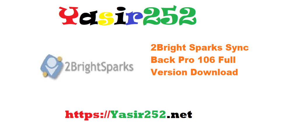 2Bright Sparks Sync Back Pro 106 Full Version Download