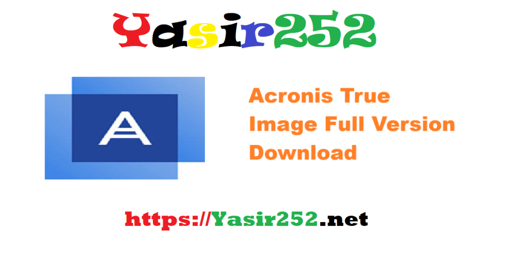 Acronis True Image Full Version Download