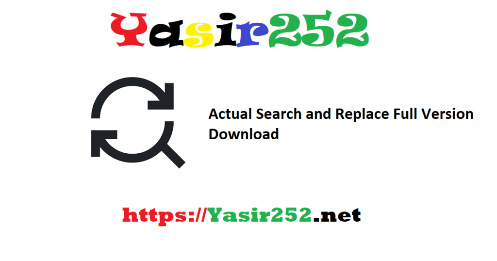 Actual Search and Replace Full Version Download