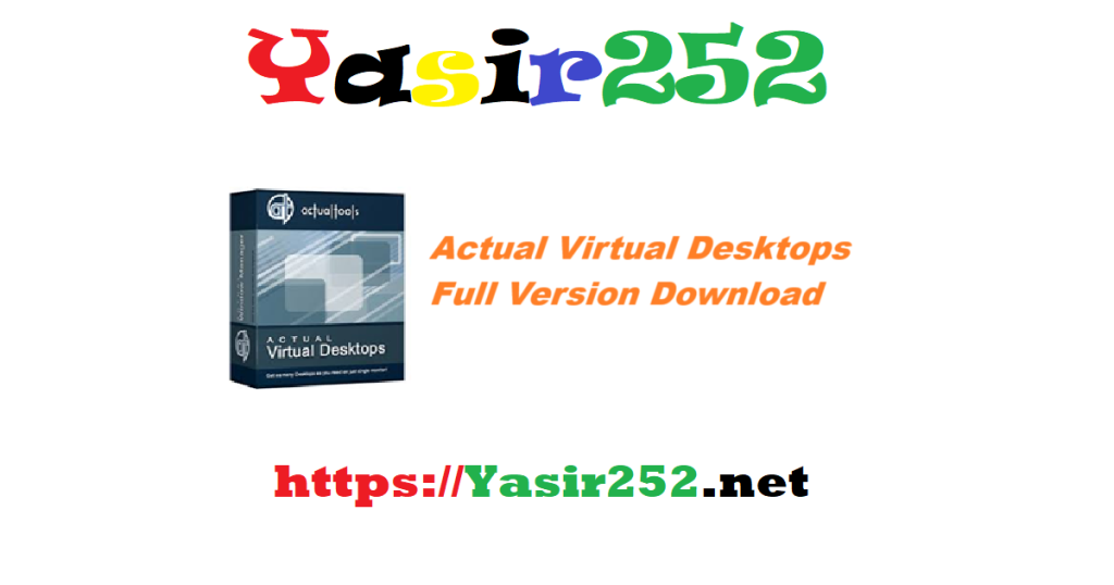 Actual Virtual Desktops Full Version Download