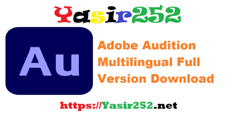 Adobe Audition 2025 (v25.2.0.123) Multilingual Full Version Download