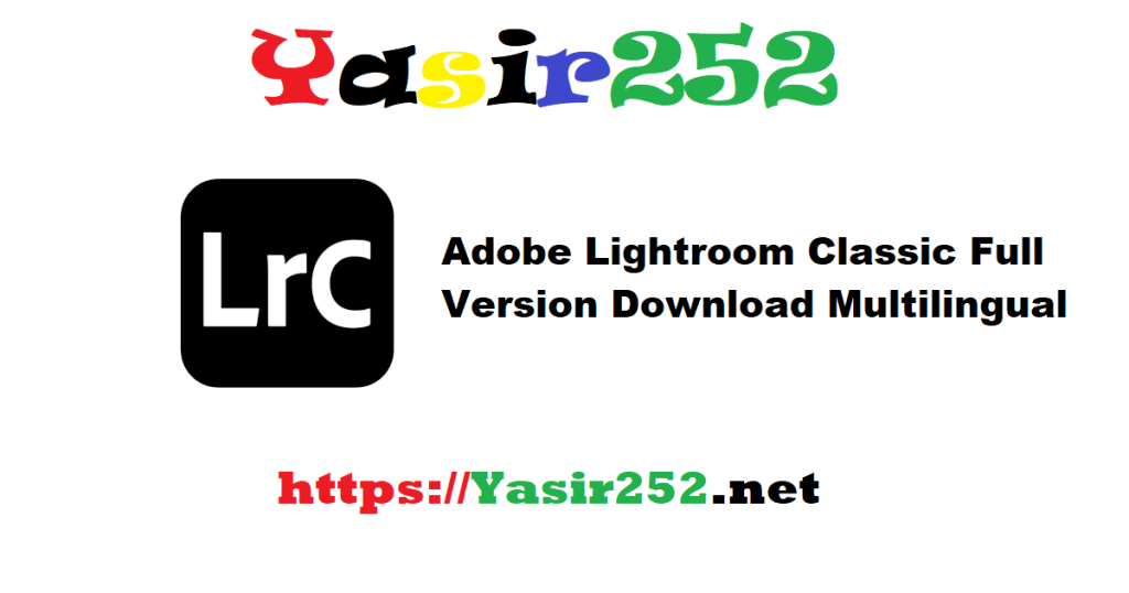 Adobe Lightroom Classic Full Version Download Multilingual
