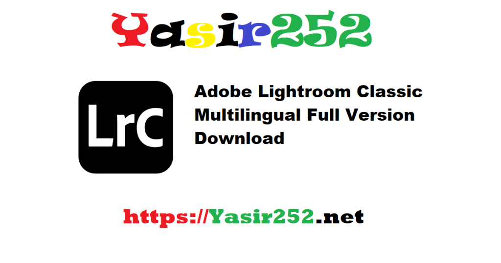 Adobe Lightroom Classic Multilingual Full Version Download