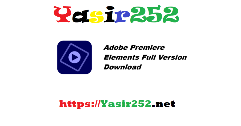 Adobe Premiere Elements 2025 v25 Full Version Download