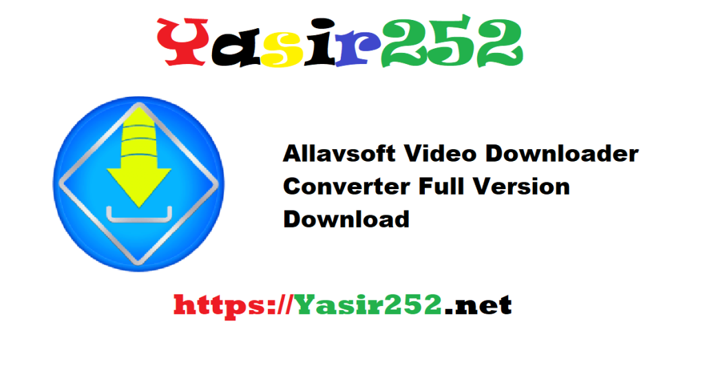 Allavsoft Video Downloader Converter 3.28.0.9253 Full Version Download