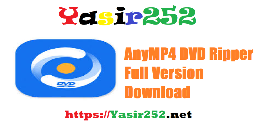 AnyMP4 DVD Ripper 8.1.32.rar Full Version Download