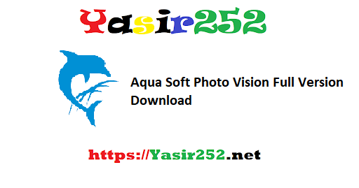 Aqua Soft Photo Vision Full Version Download