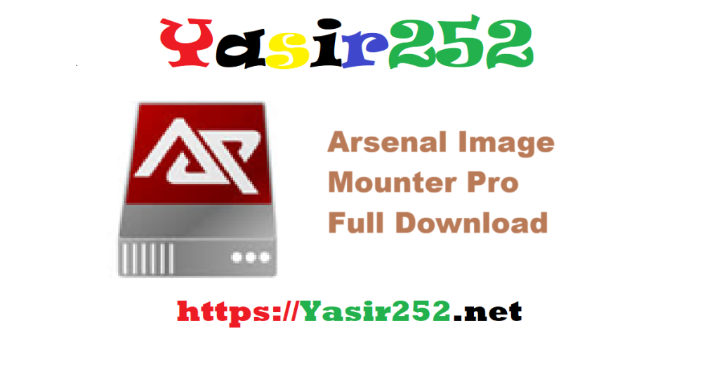 Arsenal Image Mounter Pro 307 Full Version Download