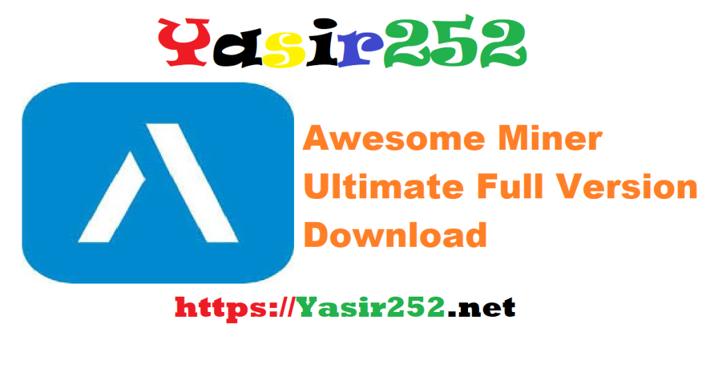 Awesome Miner Ultimate 11.1.1.rar Full Version Download