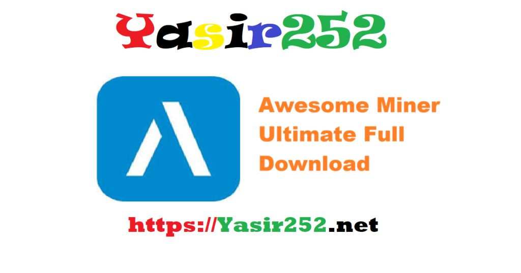 Awesome Miner Ultimate Full Version Download