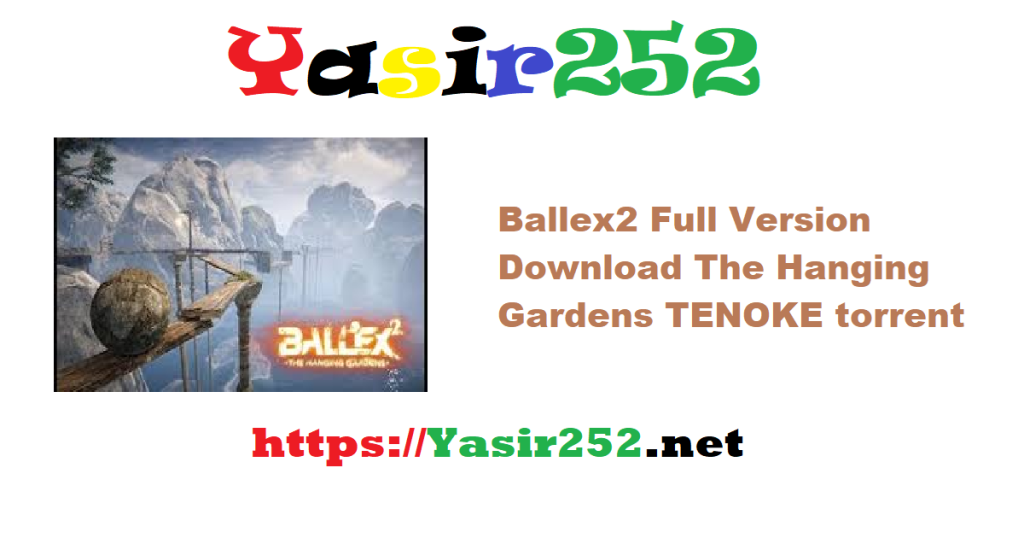 Ballex2 Full Version Download The Hanging Gardens TENOKE torrent