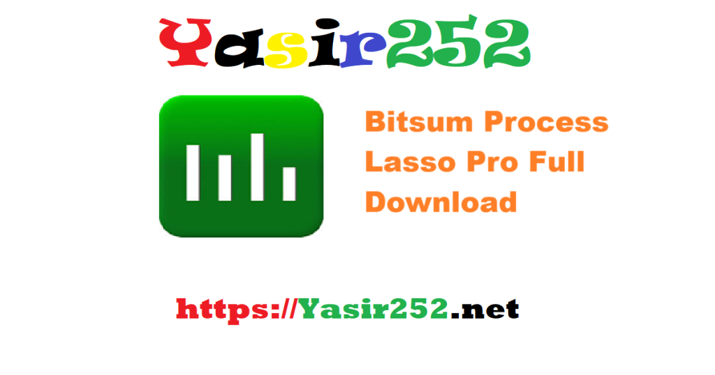 Bitsum Process Lasso Pro Full Version Download