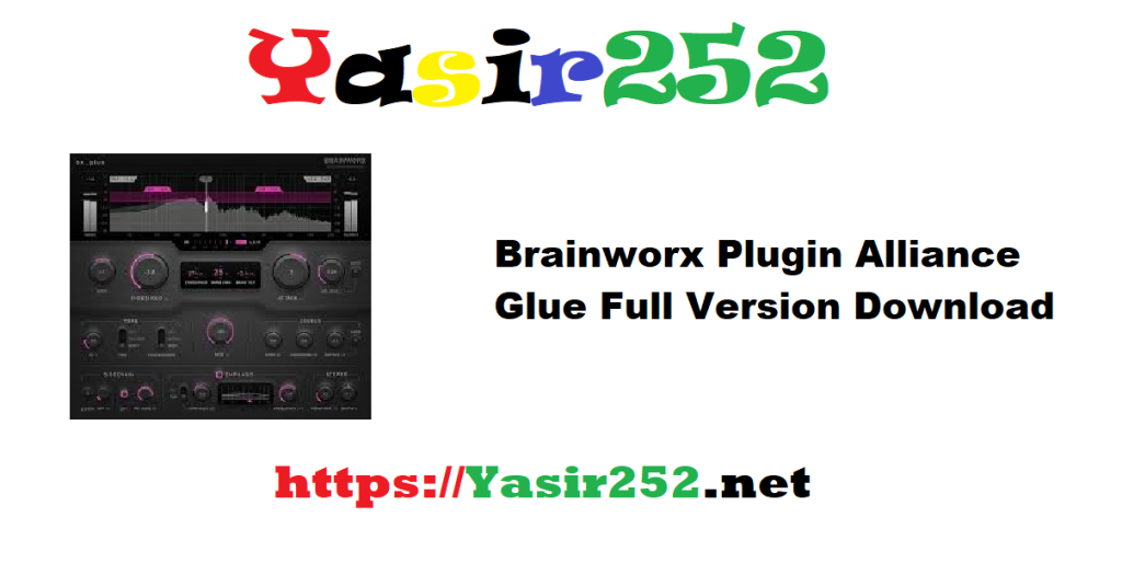 Brainworx Plugin Alliance Glue 1.1.0 Full Version Download