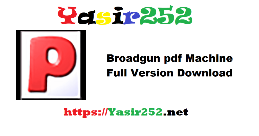 Broadgun pdf Machine 20.40 Full Version Download