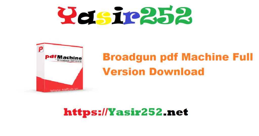 Broadgun pdf Machine Full Version Download