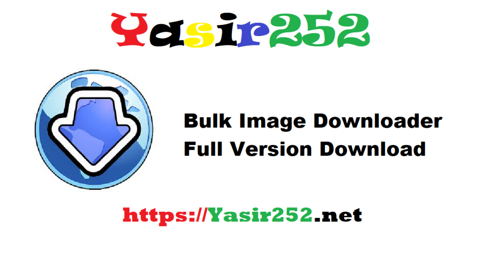 Bulk Image Downloader 6.56 32Bit 64Bit Full Version Download