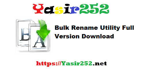 Bulk Rename Utility Full Version Download