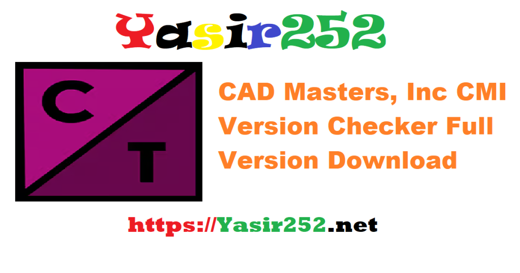 CAD Masters, Inc CMI Version Checker 2026 v26.0.0.7z Full Version Download