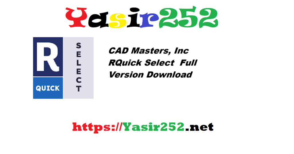CAD Masters, Inc RQuick Select 2026 v26 Full Version Download