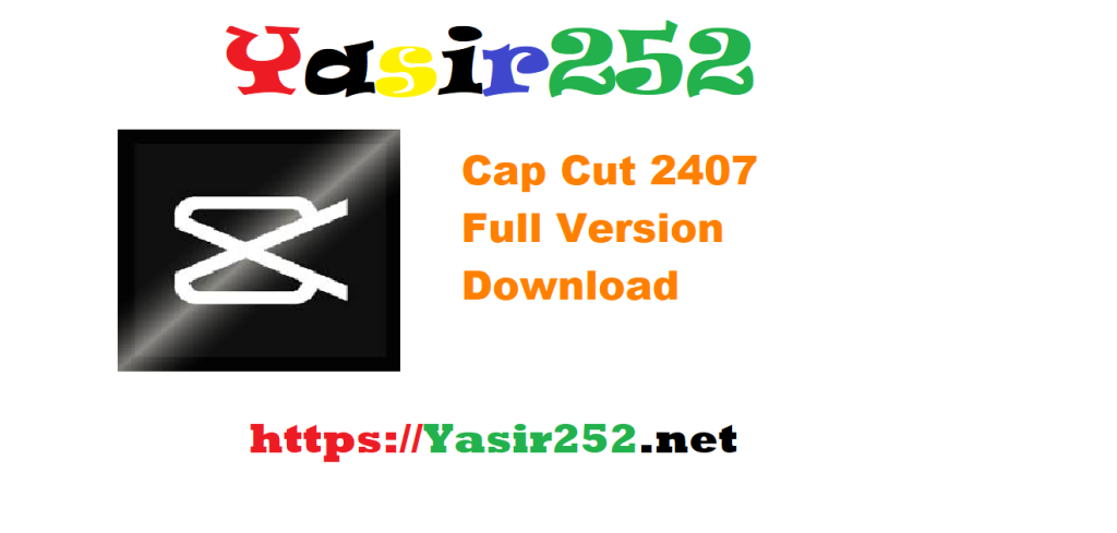 Cap Cut 2407 Full Version Download