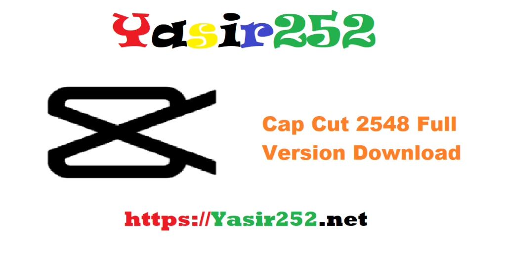 Cap Cut 2548 Full Version Download