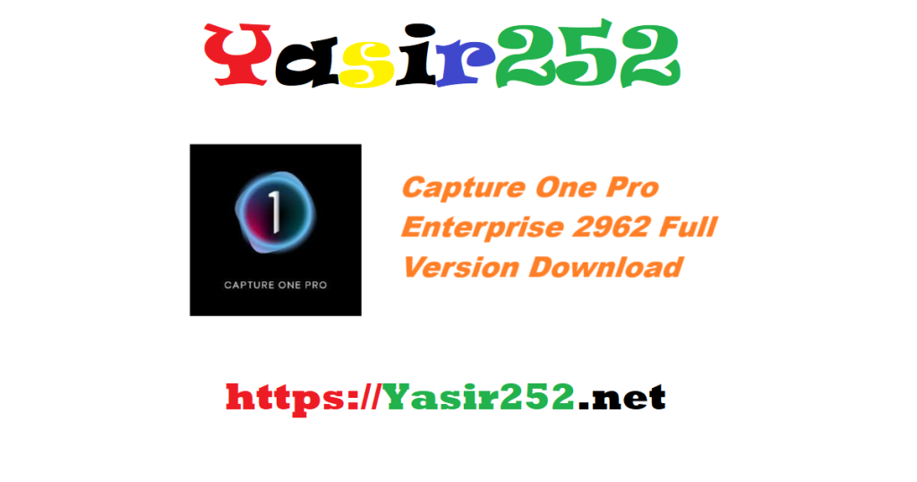 Capture One Pro Enterprise 2962 Full Version Download