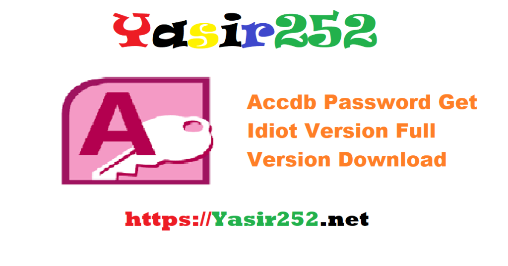 Accdb Password Get Idiot Version 118 Full Version Download