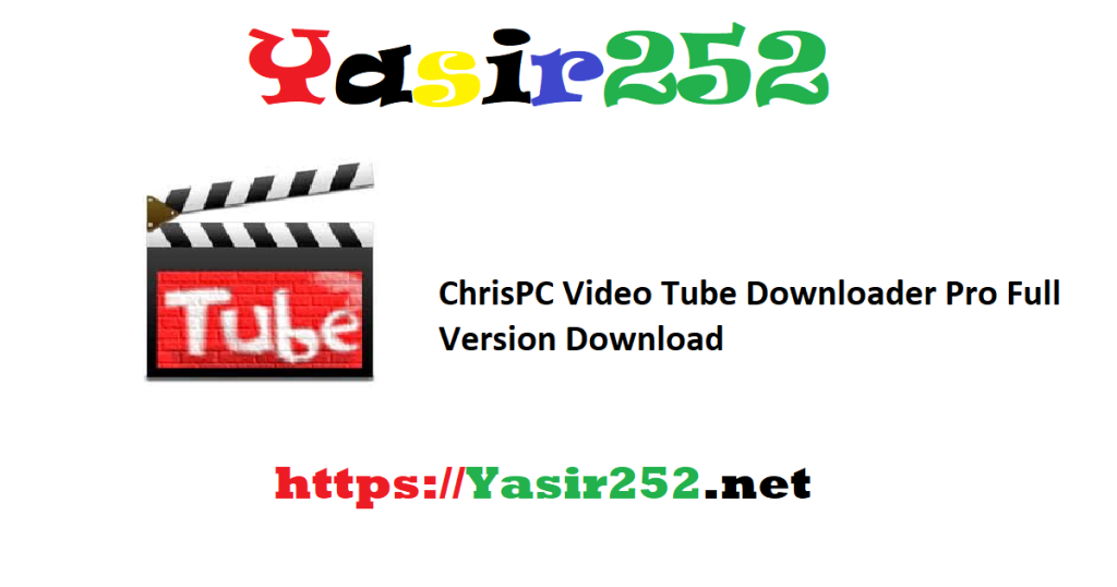 ChrisPC Video Tube Downloader Pro Full Version Download