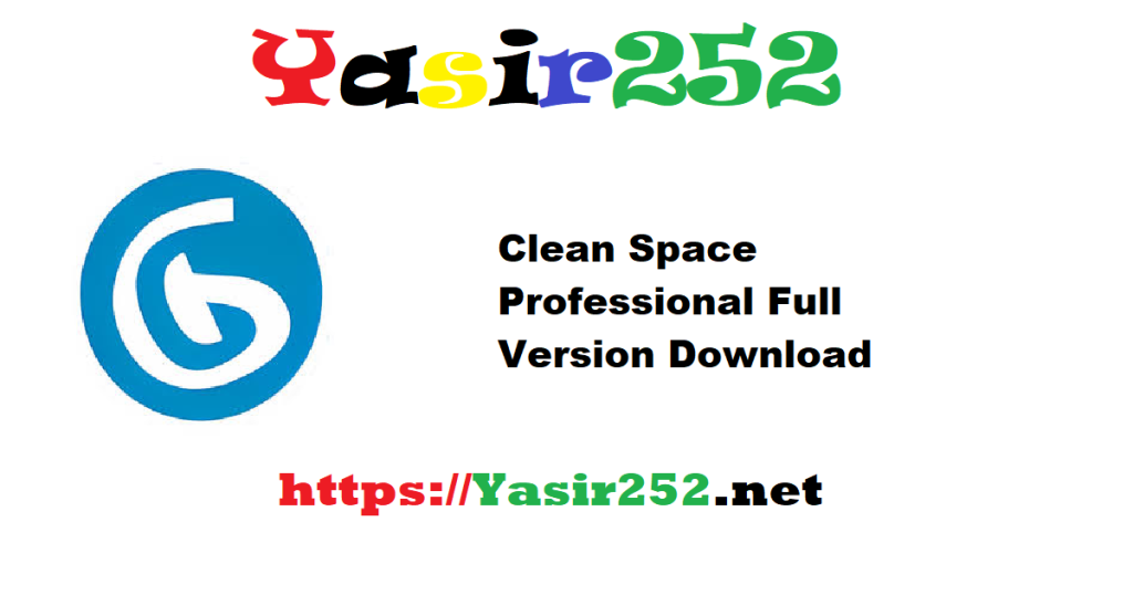 Clean Space Professional 2025 v710 Full Version Download