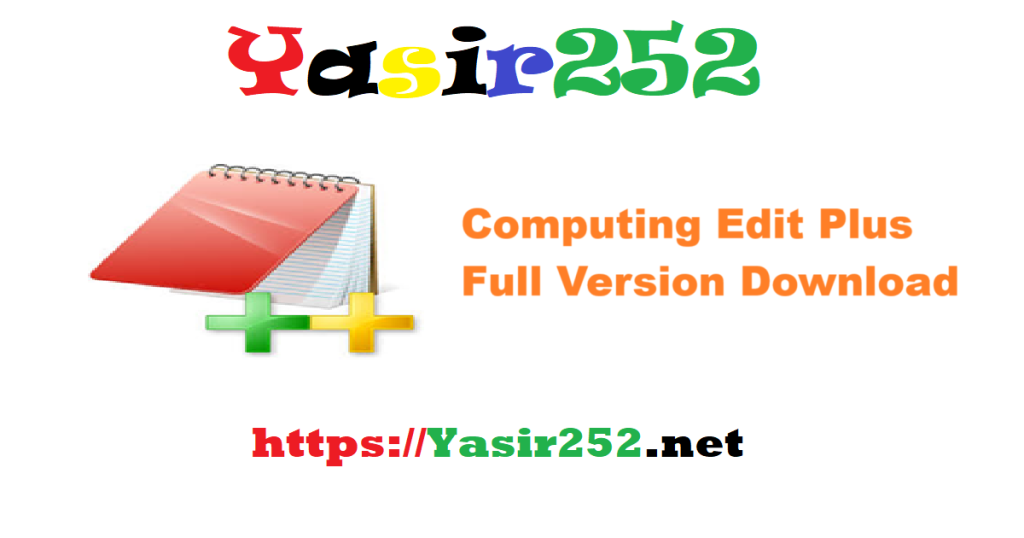 Computing Edit Plus 717 Full Version Download