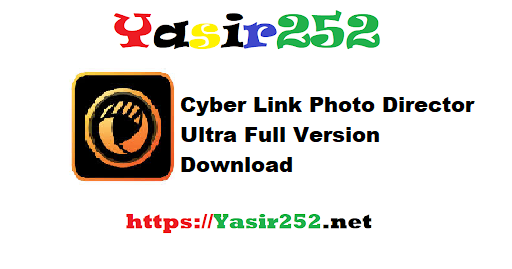 Cyber Link Photo Director Ultra Full Version Download