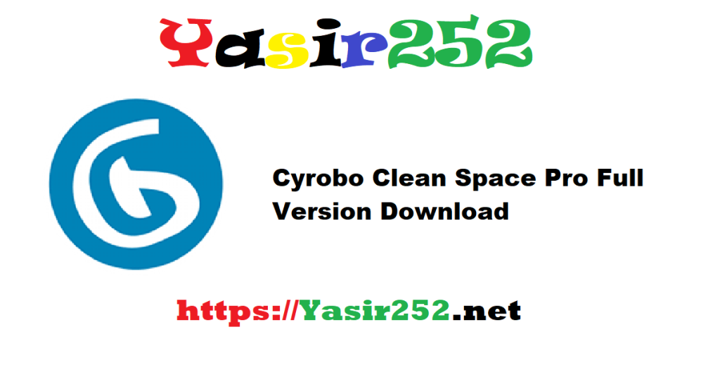 Cyrobo Clean Space Pro 2025 v711 Full Version Download