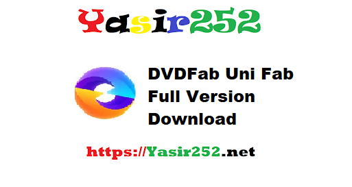 DVDFab Uni Fab Full Version Download