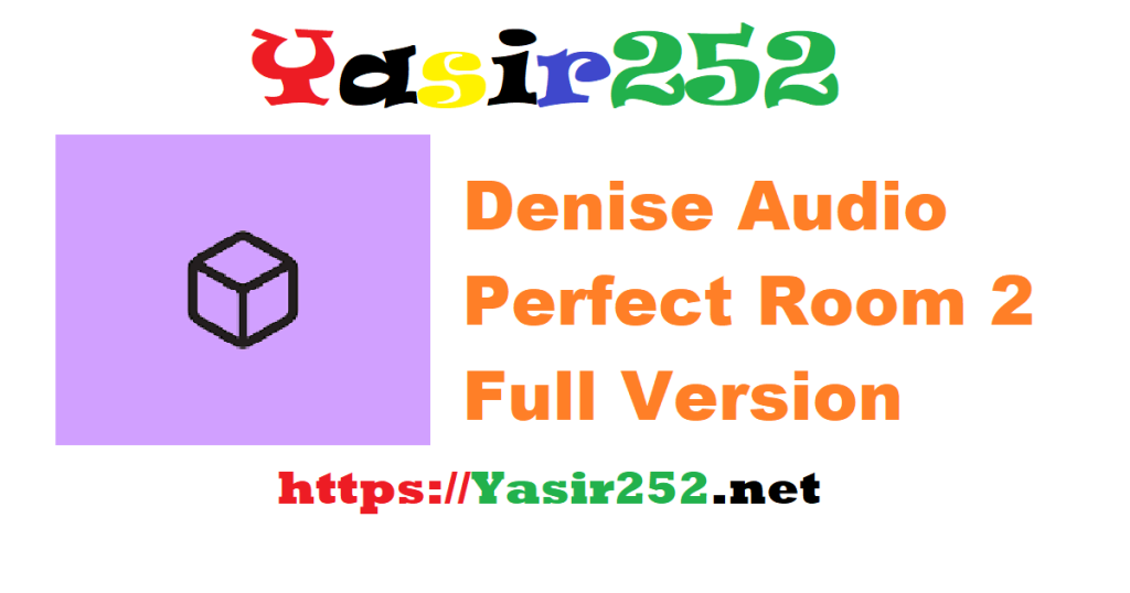 Denise Audio Perfect Room 2 v1.3.0.rar Full Version Download