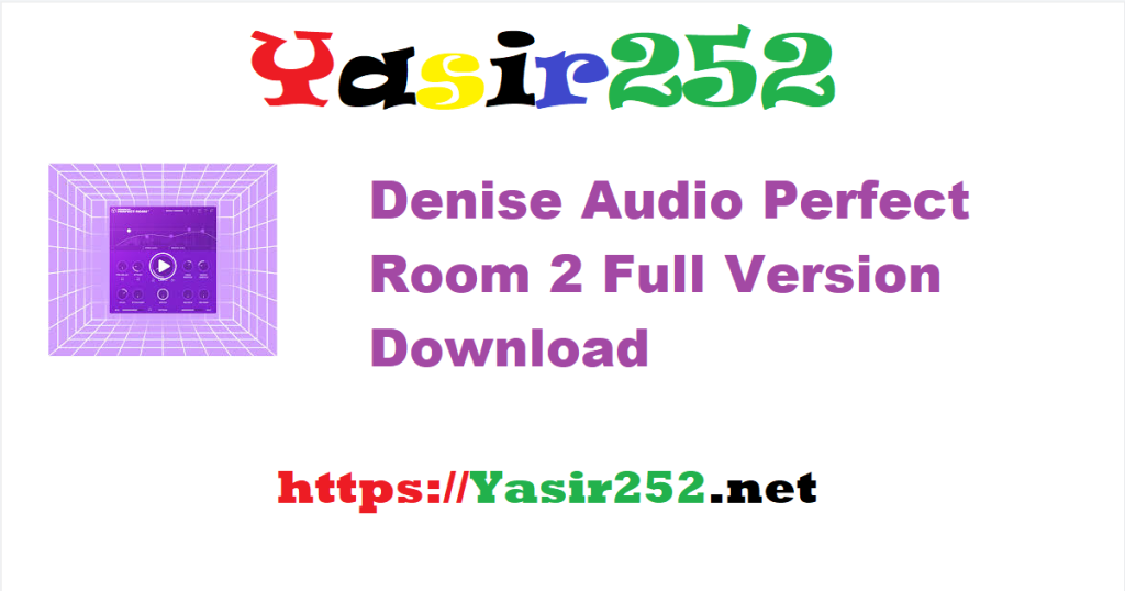 Denise Audio Perfect Room 2 v1.4.0.rar Full Version Download