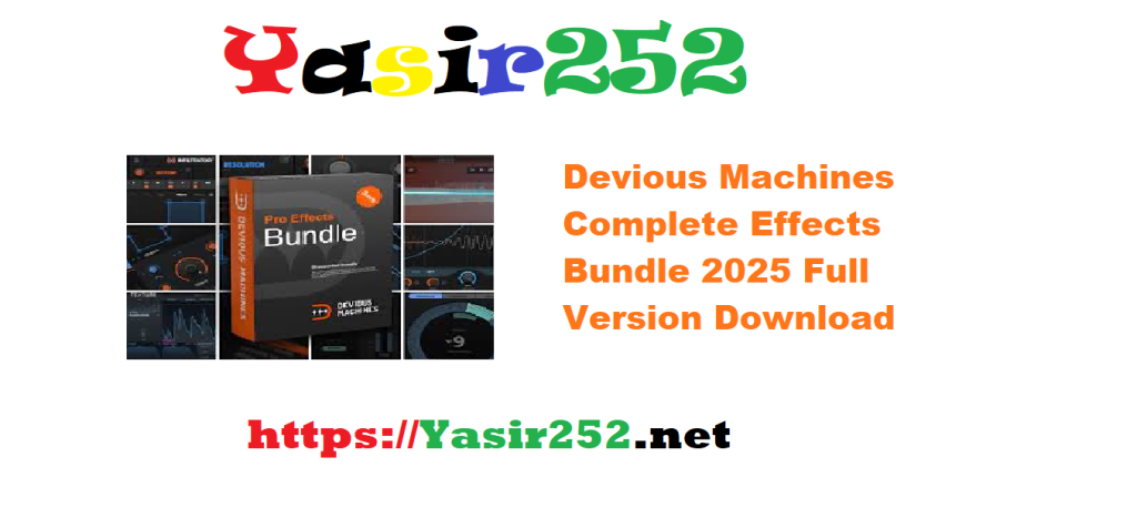 Devious Machines Complete Effects Bundle 2025 Full Version Download
