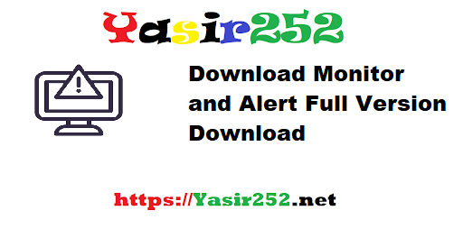 Download Monitor and Alert Full Version Download