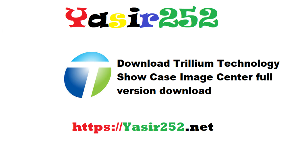 Download Trillium Technology Show Case Image Center full version download