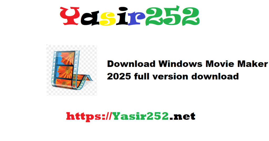Download Windows Movie Maker 2025 full version download