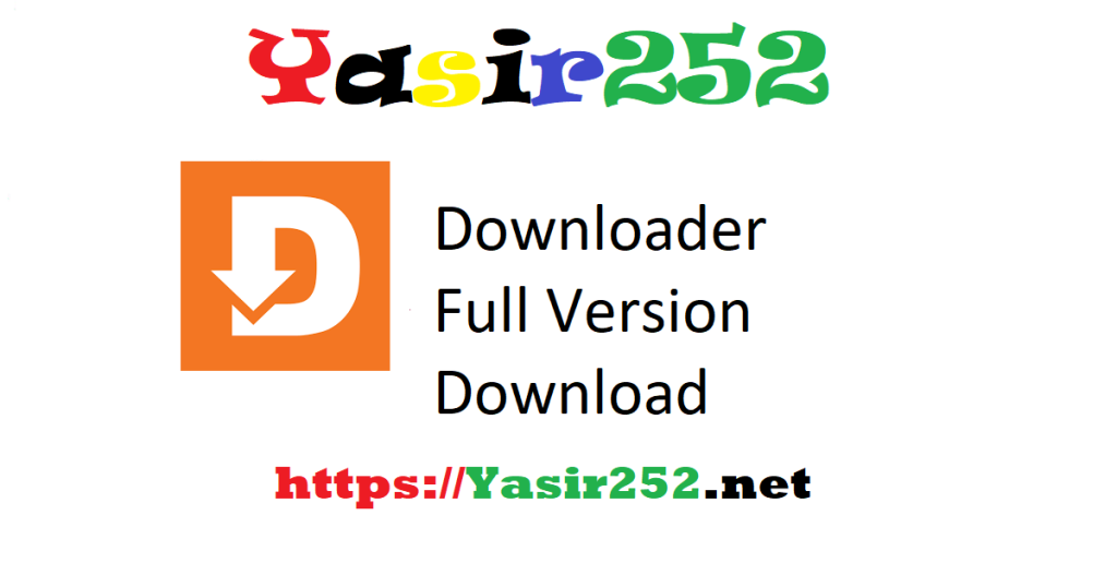 Downloader Full Version Download