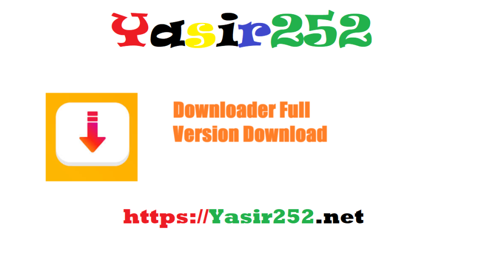 Downloader Full Version Download