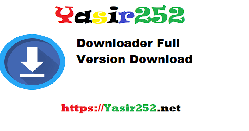 Downloader Full Version Download