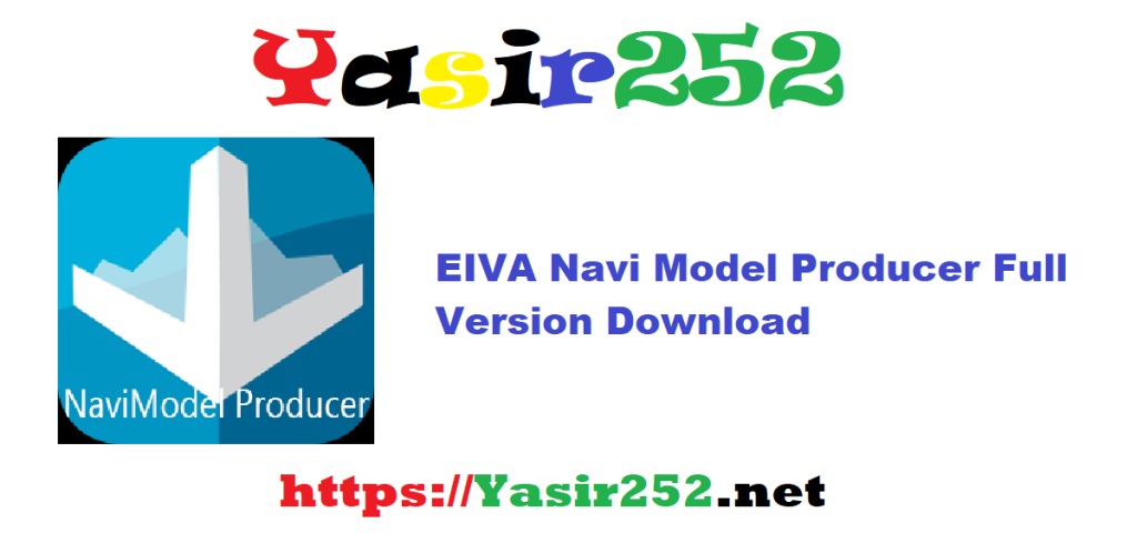 EIVA Navi Model Producer 4.10.1 Full Version Download