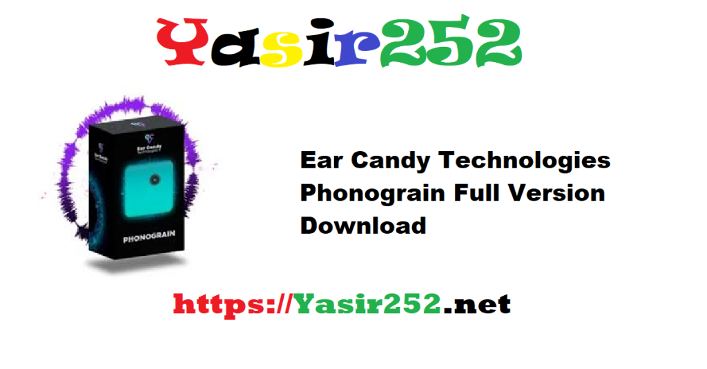 Ear Candy Technologies Phonograin v1.2.8 Full Version Download