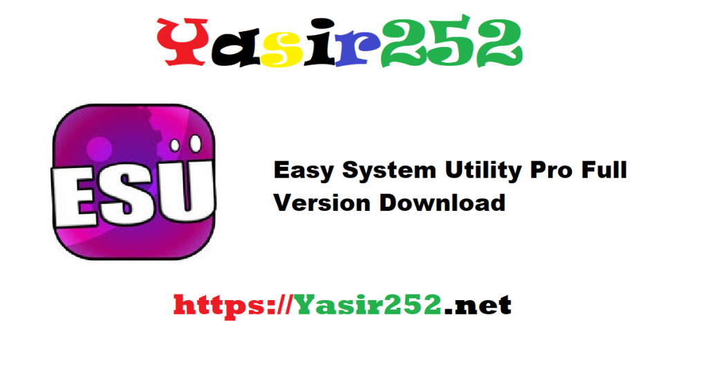 Easy System Utility Pro 1.1.40 Full Version Download