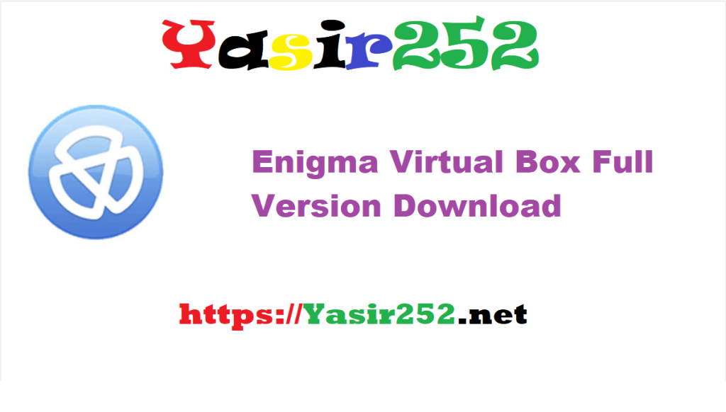 Enigma Virtual Box 11.30 Build 20250429.zip Full Version Download