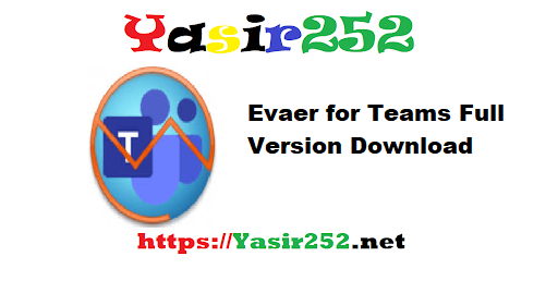 Evaer for Teams Full Version Download