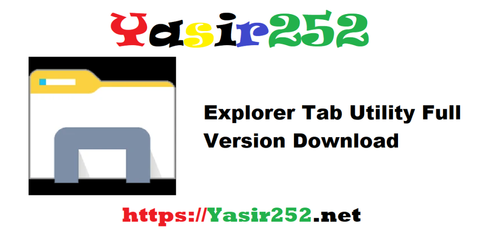 Explorer Tab Utility 2.5 Full Version Download