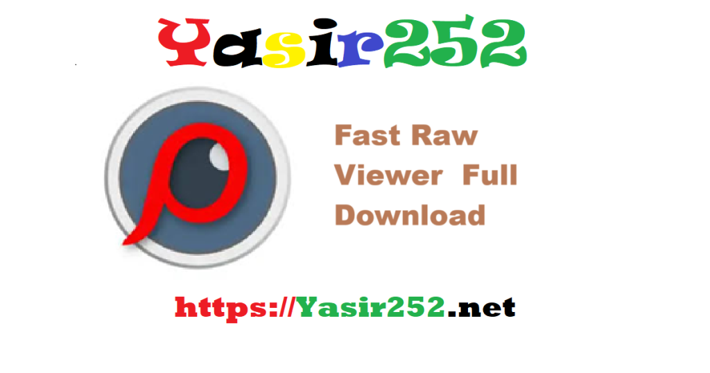 Fast Raw Viewer 2058 Full Version Download