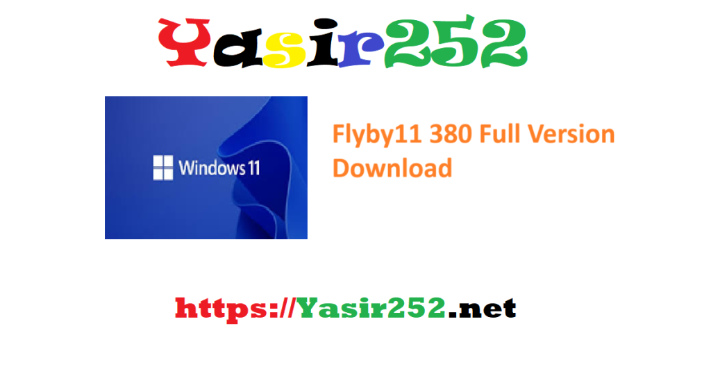 Flyby11 380 Full Version Download